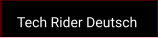 Tech Rider Deutsch