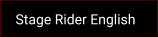Stage Rider English