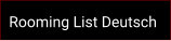 Rooming List Deutsch